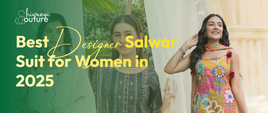 Best Designer Salwar Suit for Women in 2025